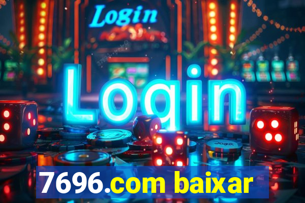 7696.com baixar